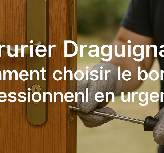 serrurier Draguignan